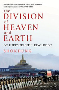 The Division Of Heaven And Earth : On Tibet'S Peaceful Revolution