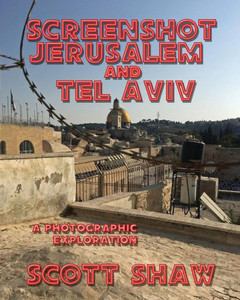 Screenshot Jerusalem And Tel Aviv : A Photographic Exploration Screenshot Jerusalem And Tel Aviv : A Photographic Exploration