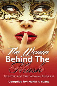 The Woman Behind The Mask : Identifying The Woman Hidden The Woman Behind The Mask : Identifying The Woman Hidden