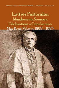 Lettres Pastorales, Mandements, Sermons, De ´Clarations Et Circulaires De Mgr Rene ´ Vilatte 1892 - 1925 Lettres Pastorales, Mandements, Sermons, De ´Clarations Et Circulaires De Mgr Rene ´ Vilatte 1892 - 1925
