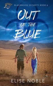 Out Of The Blue : A Romantic Thriller Out Of The Blue : A Romantic Thriller