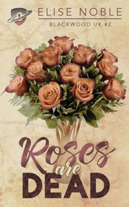 Roses Are Dead Roses Are Dead