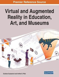Virtual And Augmented Reality In Education, Art, And Museums Virtual And Augmented Reality In Education, Art, And Museums