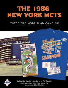 The 1986 New York Mets: There Was More Than Game Six The 1986 New York Mets: There Was More Than Game Six