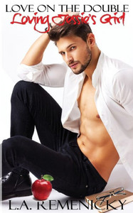 Loving Jessie'S Girl : Love On The Double