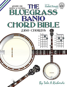 The Bluegrass Banjo Chord Bible : Open G Tuning 2,160 Chords The Bluegrass Banjo Chord Bible : Open G Tuning 2,160 Chords