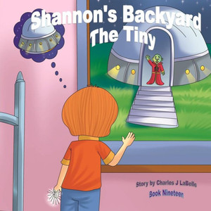Shannon'S Backyard The Tiny Book Nineteen Shannon'S Backyard The Tiny Book Nineteen