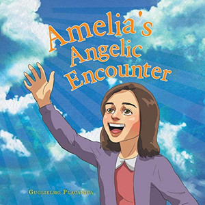 Amelias Angelic Encounter