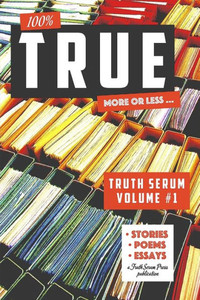 True Truth Serum Vol. 1 True Truth Serum Vol. 1