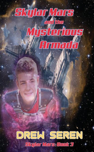 Skylar Mars And The Mysterious Armada Skylar Mars And The Mysterious Armada