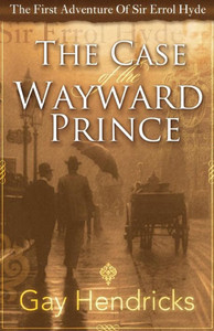 The First Adventure Of Sir Errol Hyde : The Case Of The Wayward Prince The First Adventure Of Sir Errol Hyde : The Case Of The Wayward Prince