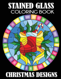 Stained Glass Coloring Book : Christmas Designs
