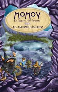 Momoy : La Laguna Del Trueno Momoy : La Laguna Del Trueno