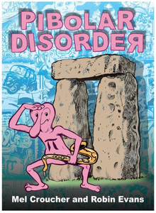 Pibolar Disorder : The Collected Artwork Of Mel Croucher & Robin Evans Pibolar Disorder : The Collected Artwork Of Mel Croucher & Robin Evans