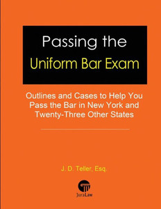 Passing The Uniform Bar Exam : Outlines And Cases To Help You Pass The Bar In New York And Twenty-Three Other States