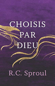 Choisis par Dieu (French Edition)
