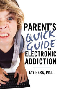 Parent'S Guide To Electronic Addiction