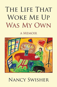 The Life That Woke Me Up Was My Own The Life That Woke Me Up Was My Own