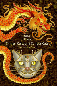 Short Stories, Crimes, Cults And Curious Cats