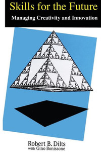 Skills For The Future : Managing Creativity And Innovation