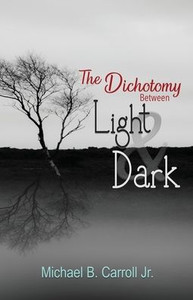The Dichotomy Between Light And Dark The Dichotomy Between Light And Dark