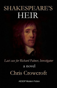 Shakespeare'S Heir: Last Case For Richard Palmer, Investigator Shakespeare'S Heir: Last Case For Richard Palmer, Investigator