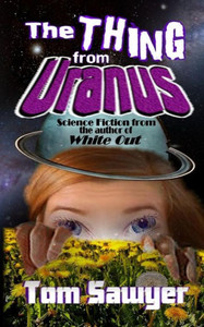 The Thing From Uranus The Thing From Uranus