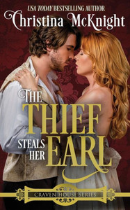The Thief Steals Her Earl : Craven House Series, Book One The Thief Steals Her Earl : Craven House Series, Book One