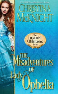 The Misadventures Of Lady Ophelia The Misadventures Of Lady Ophelia