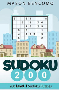 Sudoku 200: Easy Beginner Sudoku Puzzles Sudoku 200: Easy Beginner Sudoku Puzzles