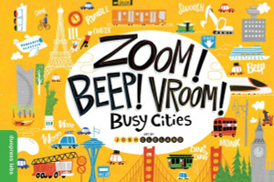 Zoom! Beep! Vroom! Busy Cities Zoom! Beep! Vroom! Busy Cities