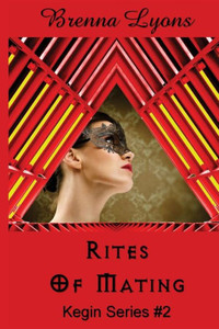 Rites Of Mating : Kegin Series: Earth-Born Lords #2 Rites Of Mating : Kegin Series: Earth-Born Lords #2