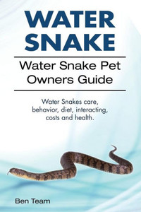Water Snake. Water Snake Pet Owners Guide. Water Snakes Care, Behavior, Diet, Interacting, Costs And Health.