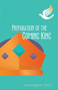 Preparation Of The Coming King