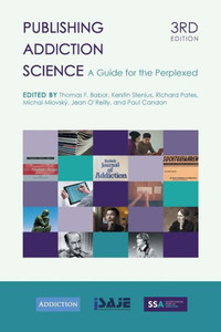 Publishing Addiction Science : A Guide For The Perplexed