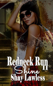 Redneck Run Ii : Shine Redneck Run Ii : Shine