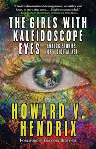The Girls With Kaleidoscope Eyes : Analog Stories For A Digital Age