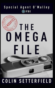 The Omega File : Special Agent O'Malley, Fbi The Omega File : Special Agent O'Malley, Fbi