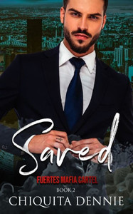 Saved : Fuertes Mafia Cartel Book 2