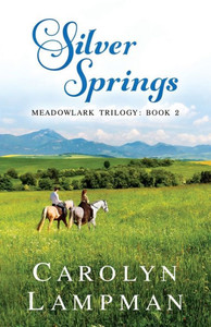 Silver Springs : Meadowlark Trilogy Silver Springs : Meadowlark Trilogy