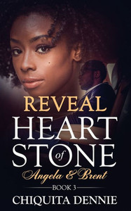 Reveal : Heart Of Stone Angela And Brent Book 3