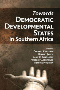 Towards Democratic Development States In Southern Africa