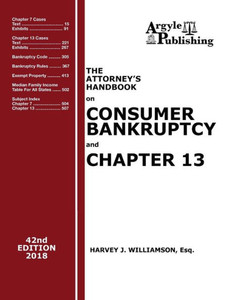 The Attorney'S Handbook On Consumer Bankruptcy And Chapter 13 : An Attorney'S Practical Guide To Consumer Bankruptcy