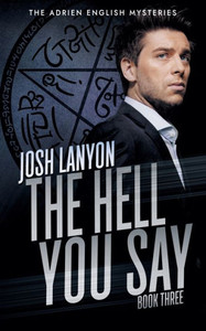 The Hell You Say : The Adrien English Mysteries 3