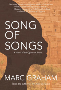 Song Of Songs : A Novel Of The Queen Of Sheba Song Of Songs : A Novel Of The Queen Of Sheba