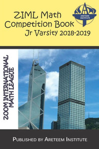 Ziml Math Competition Book Junior Varsity 2018-2019