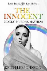 Little Black Girl Lost: Book 1: The Innocent Little Black Girl Lost: Book 1: The Innocent