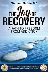 The Joy Of Recovery : A Comprehensive Guide To Healing From Addiction
