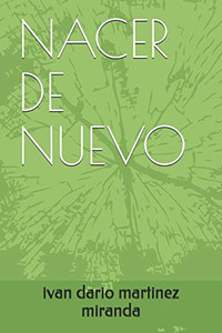nacer de nuevo (Spanish Edition) nacer de nuevo (Spanish Edition)