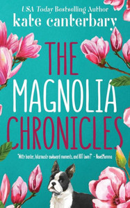 The Magnolia Chronicles: Adventures In Dating